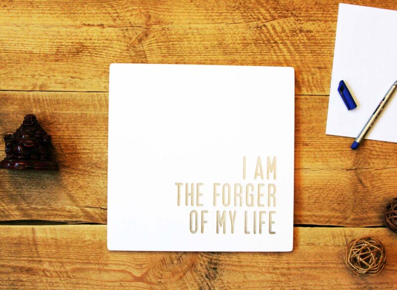 Žodžių paveikslas „I am the forger of my life”